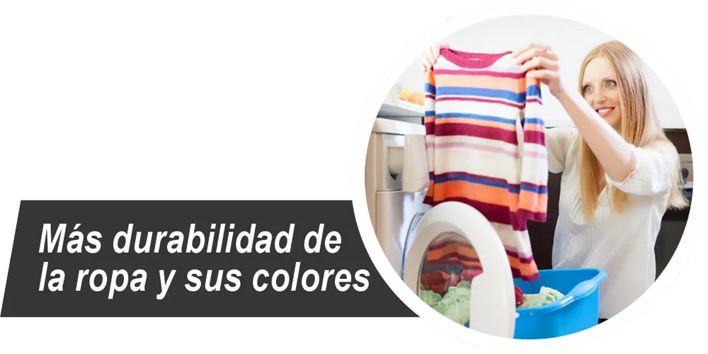 Más durabilidad de la ropa y sus colores